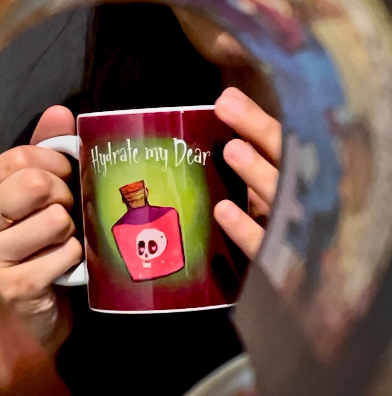 Hydrate my dear Mug