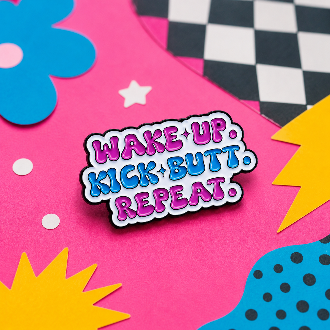 Wake Up Kick Butt Repeat Enamel Pin