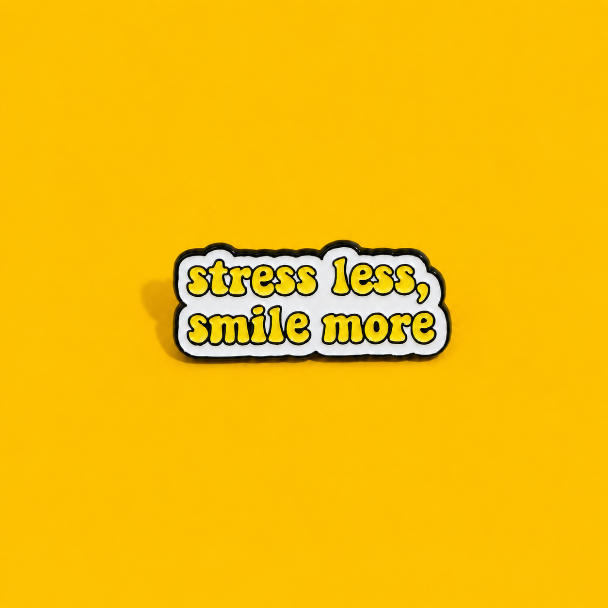 Stress Less Smile More Enamel Pin