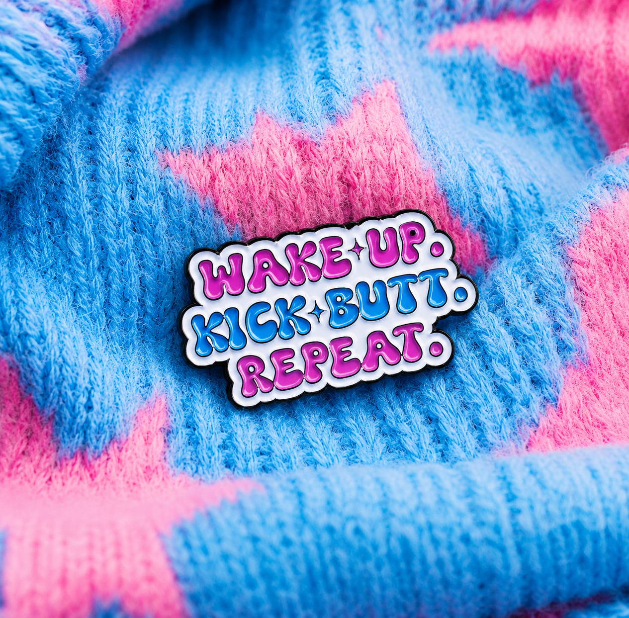 Wake Up Kick Butt Repeat Enamel Pin
