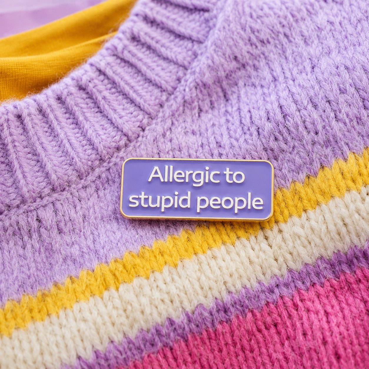 Allergic To Stupid People Enamel Pin