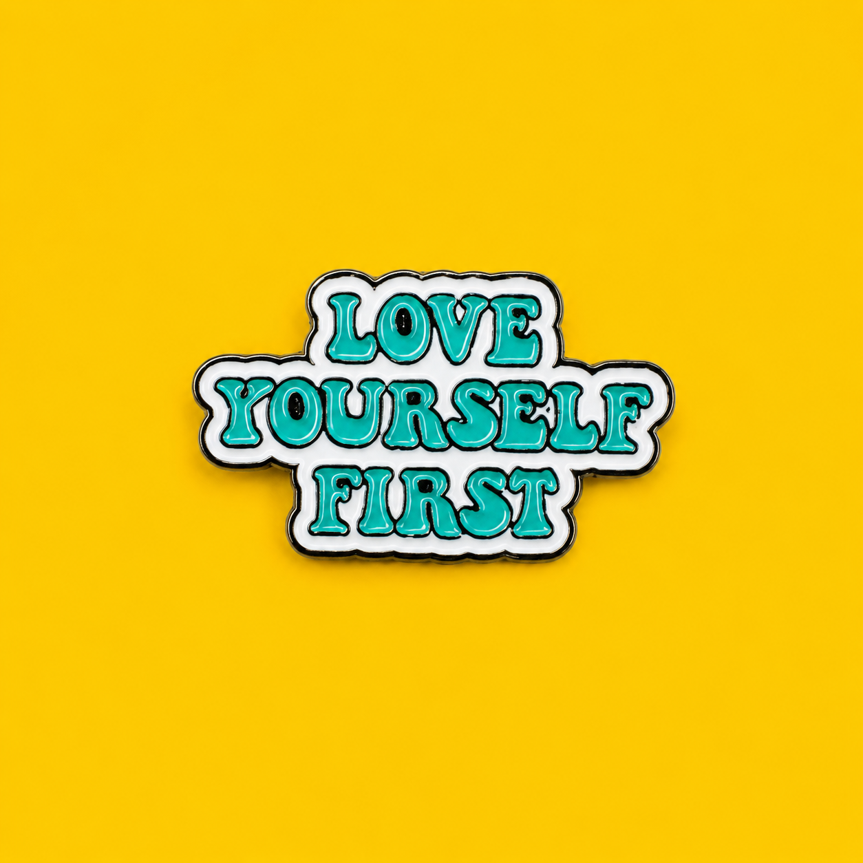 Love Yourself First Enamel Pin