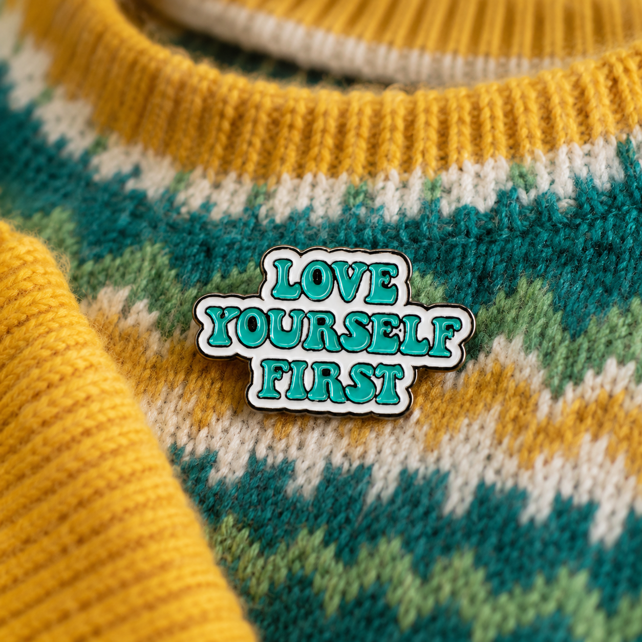 Love Yourself First Enamel Pin