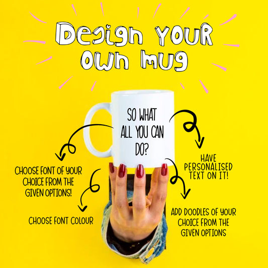 Design Your Own Mug